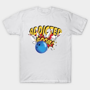 Bowling Lovers, Bowling Addicted T-Shirt